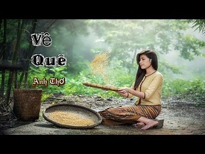 Về Quê - Anh Thơ [MV lyric HD]