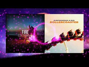 Elektronomia & RUD - Rollercoaster X Fire