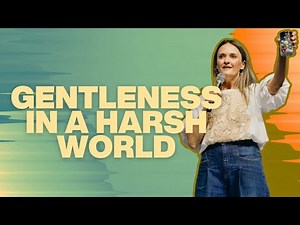 Gentleness In A Harsh World