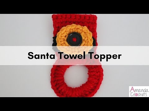 Santa Towel Topper | Holiday Crochet | Easy Crochet Pattern