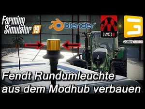 LS19 Modding #40 Fendt Rundumleuchten Prefab aus dem Modhub verbauen