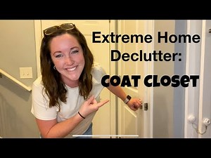 Extreme Home Declutter | Decluttering Coat Closet