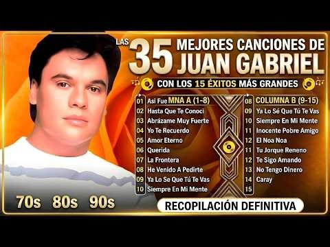 35 éxitos inolvidables de Juan Gabriel ❤️ Canciones que tocan tu frágil corazón