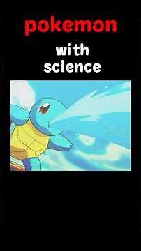 Pokemon with science. The Terrifying Physics of Squirtle's Water Gun 💀#pokemon #science