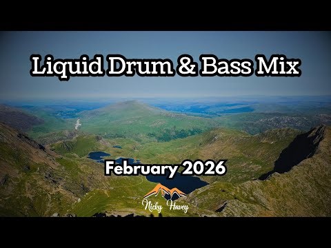 Liquid Drum & Bass Mix - February 2026