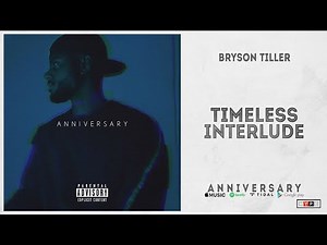 Bryson Tiller - "Timeless Interlude" (A N N I V E R S A R Y)