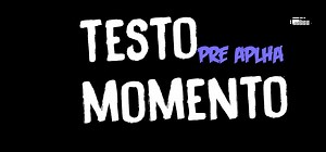 TESTO MOMENTO PRE ALPHA file