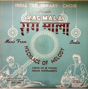 India Centenary Choir - Rag Mala "A Necklace Of Melody"