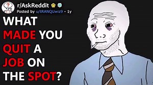 568 reactions · 17 shares | What Made You Quit A Job On The Spot? | Reddit Stories | Facebook