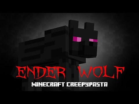 Minecraft Creepypasta | ENDER WOLF