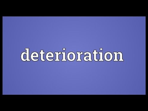 Deterioration Meaning