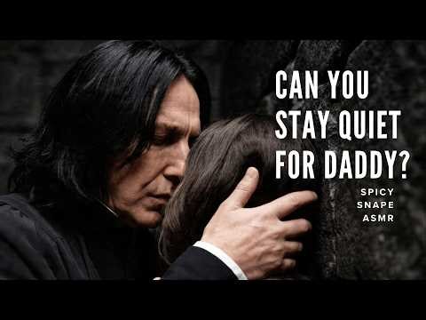Snape ASMR | Severus steals you away after breakfast [SPICY] [DADDY]