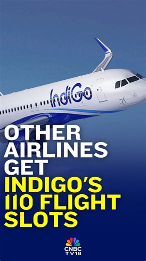 Amid widespread flight cancellations, the Directorate General of Civil Aviation (DGCA) has cut IndiGo's flights by 5%. The govt has re-assigned nearly 110 IndiGo slots to other airlines #Indigo #InterglobeAviation #Airline #Flight #DGCA #CNBCTV18Digital | CNBC-TV18 | Facebook