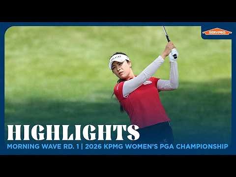Morning Wave Round 1 Highlights presented by SERVPRO | 2026 KPMG Women's PGA Championship