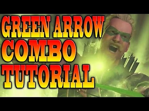 Injustice 2 GREEN ARROW COMBOS! - GREEN ARROW COMBO TUTORIAL