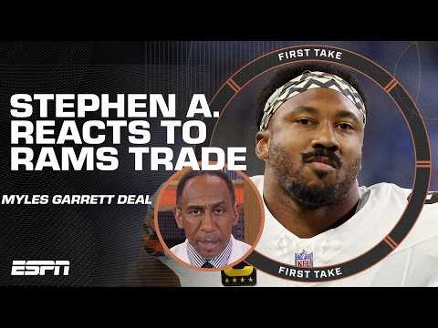 Myles Garrett makes the Rams SUPER BOWL FAVORITES! 😮 - Stephen A. on the Browns deal | First Take