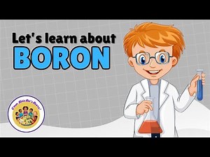 Chemistry for Kids | Learn About the Element Boron 🔬✨ | Kids Educational Videos | SCIENCE |