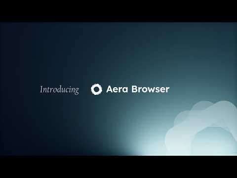 Introducing: Aera Browser