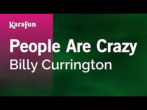People Are Crazy - Billy Currington | Karaoke Version | KaraFun