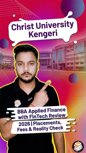 Christ University Kengeri BBA Applied Finance with FinTech Review | Placements, Fees & Reality Check