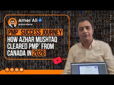 How Azhar Mushtaq Cleared PMP From Canada in 2026 | Real PMP Success Story | PMP Exam Journey