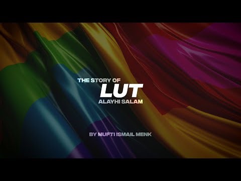 THE STORY OF LUT (A.S)