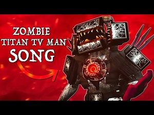 ZOMBIE TITAN TV MAN SONG (Music Video)