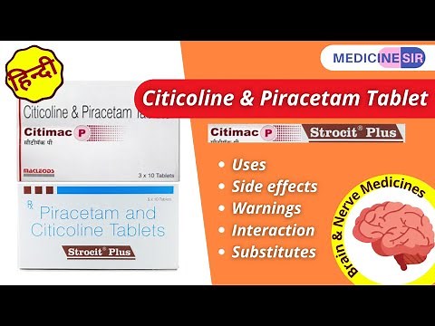 Citicoline & Piracetam Tablet (Citimac P, Strocit Plus)- Uses, Side effects, Warnings | Medicine Sir