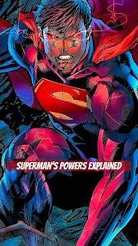 Ever Wonder How Superman’s Powers Actually Work?