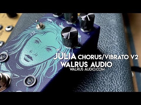 Walrus Audio: JULIA Chorus/Vibrato V2