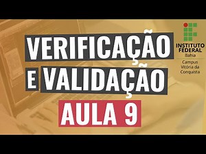 Verificação e Validação no Desenvolvimento de Software | Aula 9