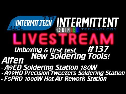 Intermit.Tech #137 - Aifen Soldering Tools Unboxing and first test!