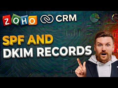 How to Setup SPF And DKIM Records In ZOHO CRM