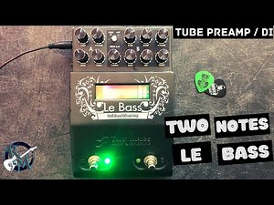 Two Notes Le Bass // Tube Preamp and DI for BASS!