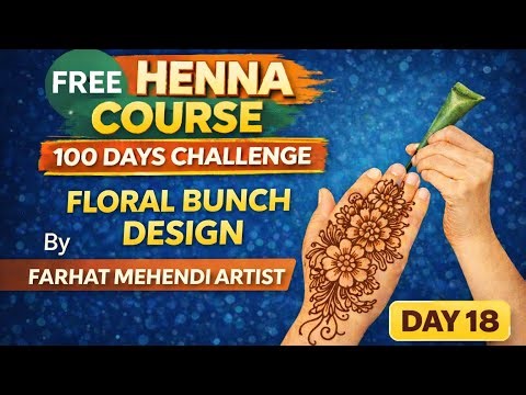 Day 18 | Floral Bunch Design | Free Henna Course | 100 Days Henna Challenge