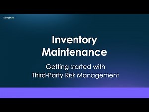 Inventory Maintenance in ServiceNow Third Party Risk Management