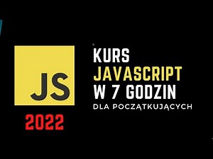 🔥 Kurs JavaScript od podstaw krok po kroku - 7h