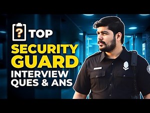 Top 5 Security Guard Interview Questions and Answers