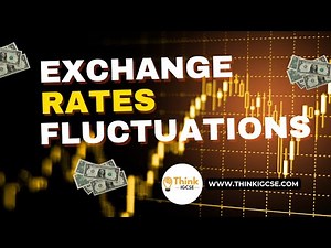 Currency Fluctuations: Understanding Exchange Rate Impacts on Business | ThinkIGCSE.com