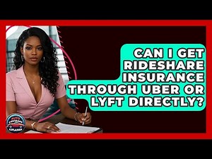 Can I Get Rideshare Insurance Through Uber Or Lyft Directly? - Auto Coverage Explained