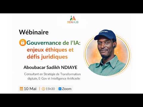 Webinaire Gouvernance de l’IA: enjeux éthiques et défis juridiques avec Aboubacar Sadikh Ndiaye