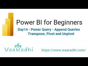 Day14 - Power Query - Append Queries - Transpose - Pivot and Unpivot