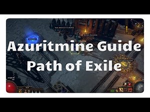 Guide für die Azuritmine aus Path of Exile