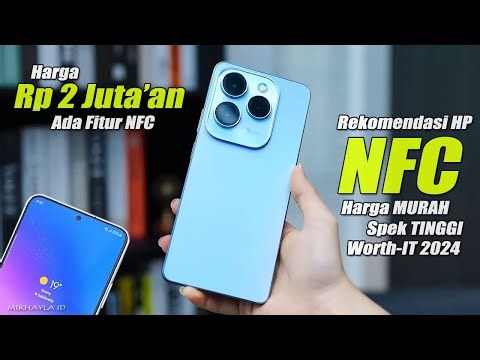 6 HP NFC TERBAIK HARGA 2 JUTAAN TAHUN 2024