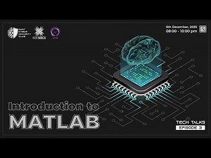 Tech Talks | Episode 3 | Introduction to MATLAB | Part 1
