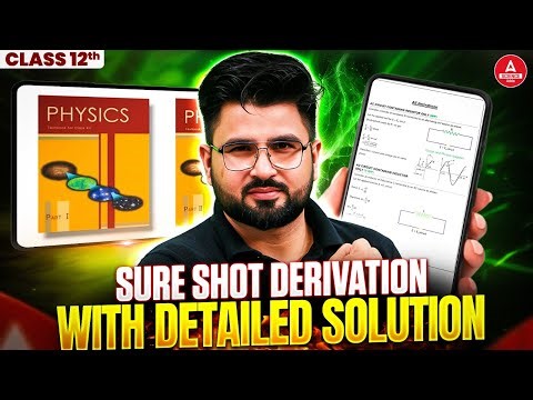 Class 12 Physics All Important Derivation With Solution | Class 12 Board 2026 | Score 95+ in Physics