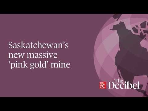 Saskatchewan’s new massive ‘pink gold’ mine