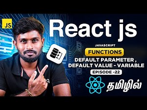 ReactJs Series for Beginners தமிழில்22 :Function-Default Parameter , Default Value-Variable using ||