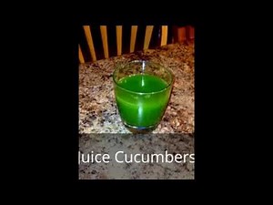 How to Juice Cucumbers