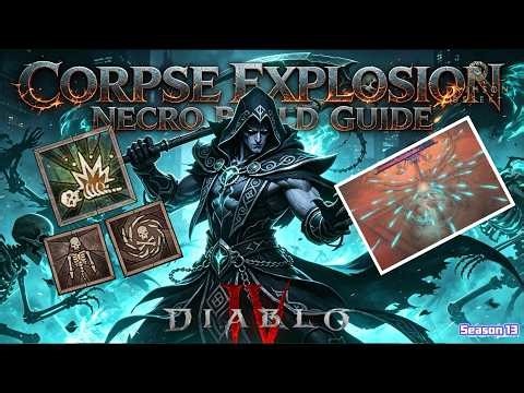 Corpse Explosion Necro(End Game Build Guide) - Diablo 4 Season 13